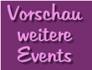 Vorschau weitere Events